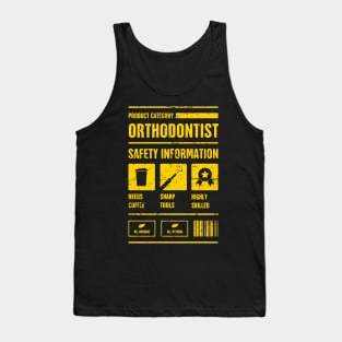 Orthodontist Dentist Safety Information Tank Top